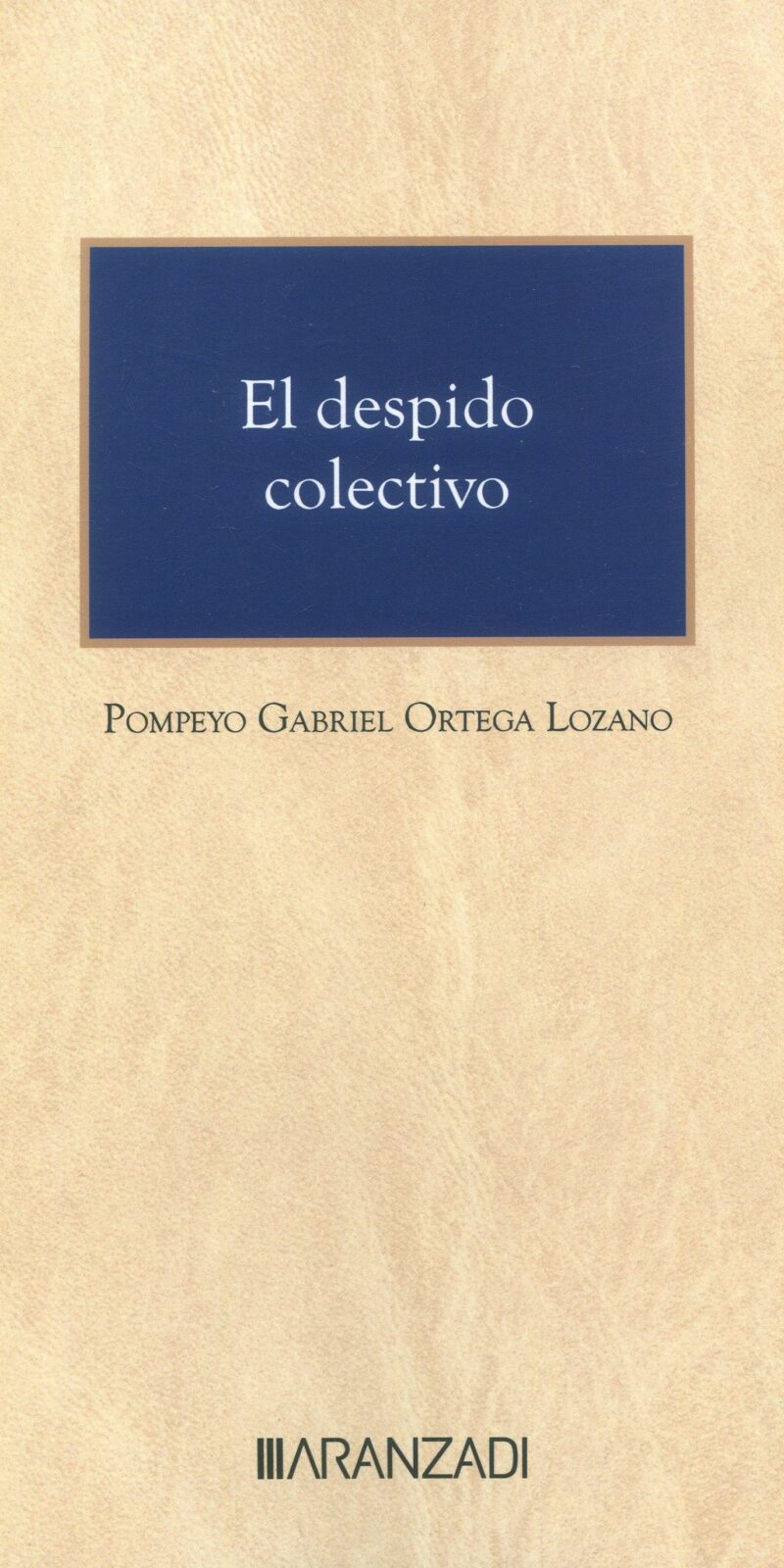 Despido colectivo Ortega Lozano / 9788411627474