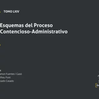Esquemas del Proceso Contencioso Administrativo Tomo LXIV