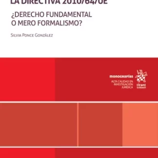 Asistencia lingüística en el proceso penal tras la directiva 2010/ 64 UE. Derecho fundamental o mero formalismo?