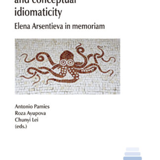 Structural fixedness and conceptual idiomaticity. Elena Arsentieva in memoriam
