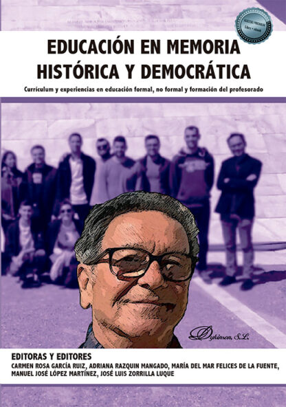 Educación en memoria histórica y democrática Currículum y experiencias en educación formal, no forma l y formación del profesorado