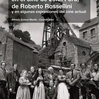 El reconocimiento del otro en el cine de John Ford, de Roberto Rossellini y en algunas expresiones del cine actual