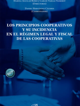 Los principios cooperativos y su incidencia en el régimen legal y fiscal de las cooperativas