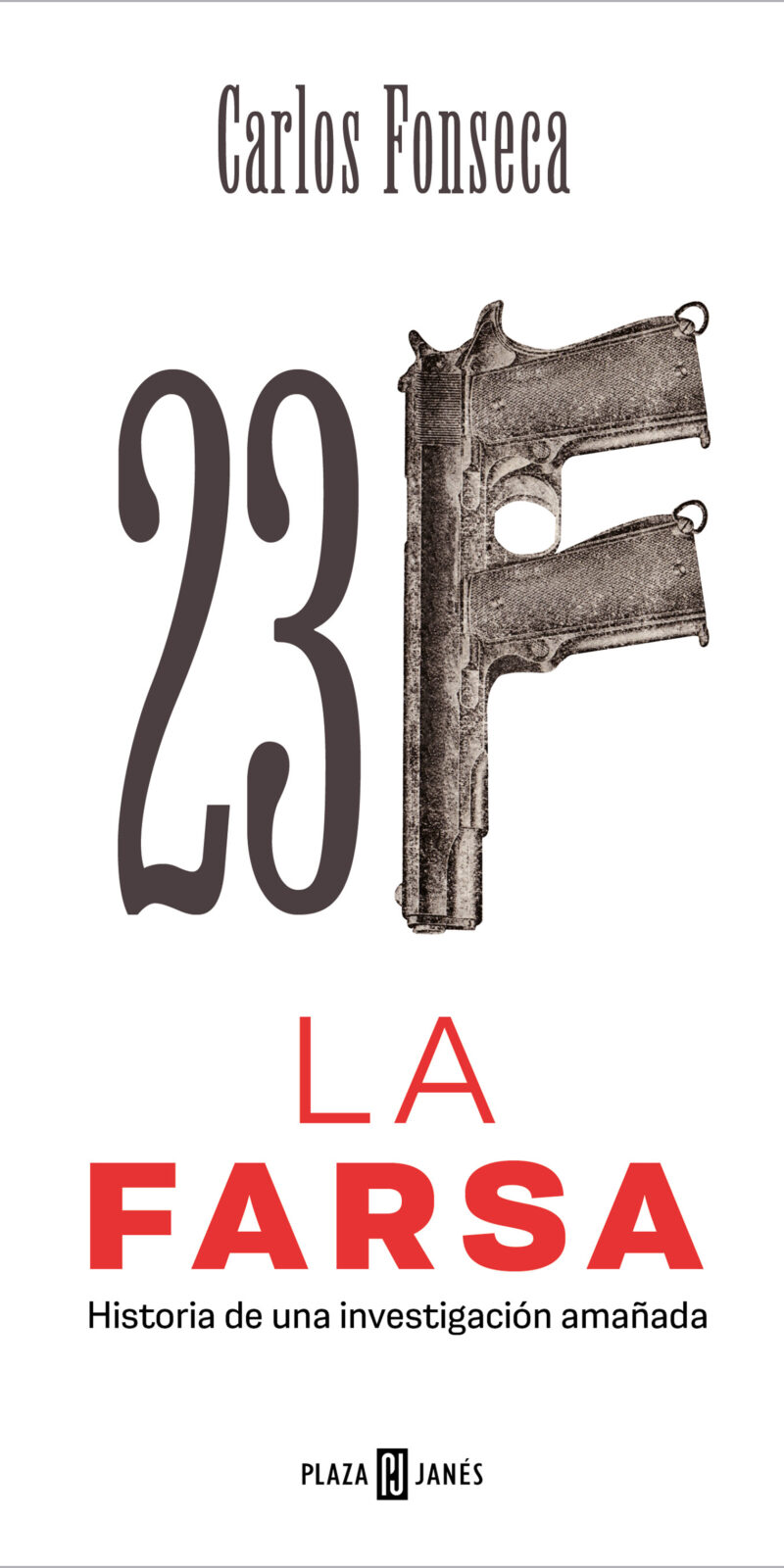 23-F La Farsa / 9788401033476