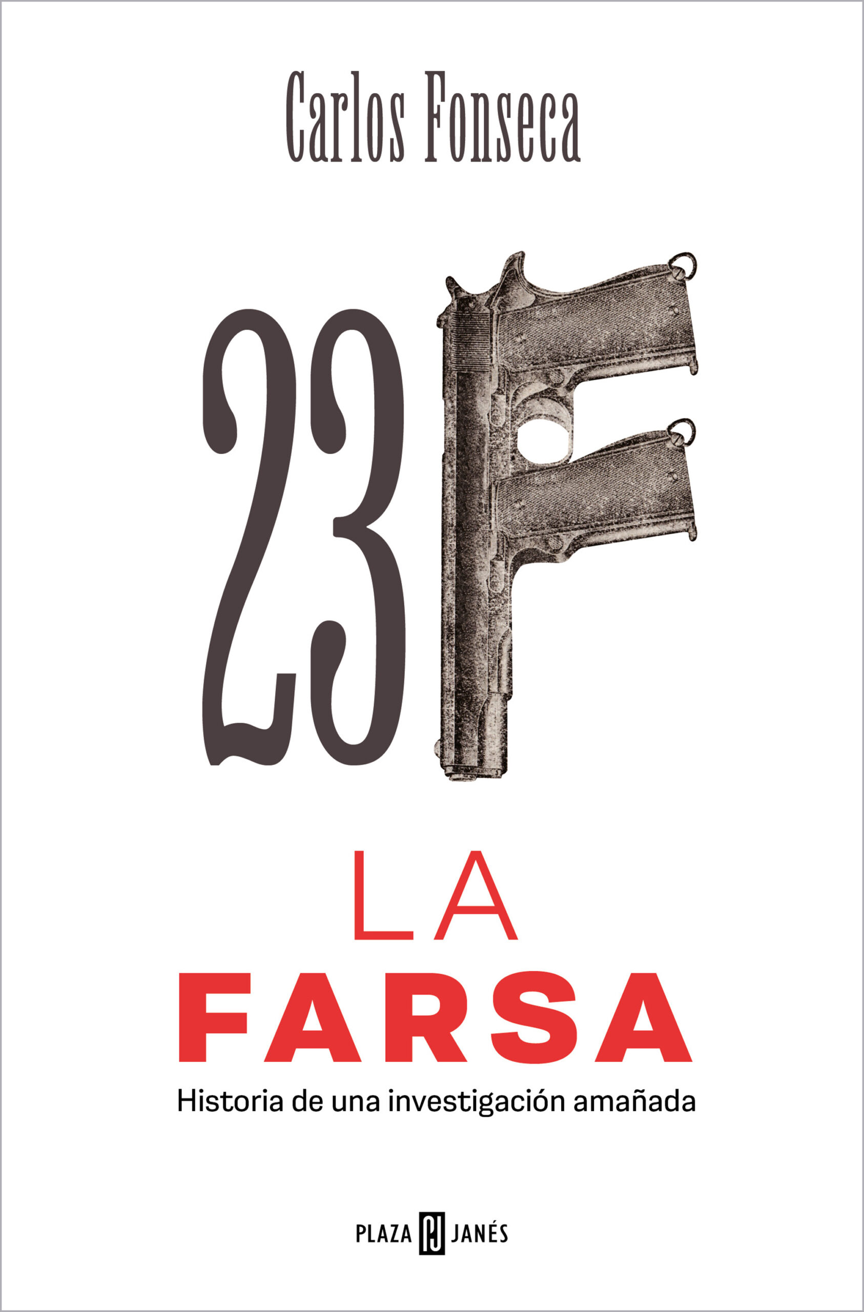 23-F La Farsa / 9788401033476