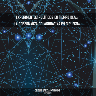 Experimentos políticos en tiempo real: La gobernanza colaborativa en Guipuzkoa