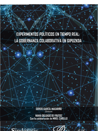 Experimentos políticos en tiempo real: La gobernanza colaborativa en Guipuzkoa