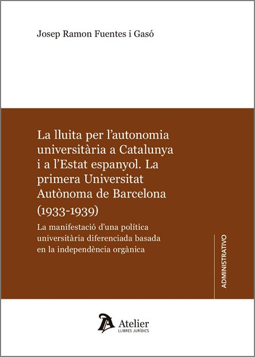 LLUITA PER L’AUTONOMIA UNIVERSITÀRIA A CATALUNYA I A L’ESTAT ESPANYOL