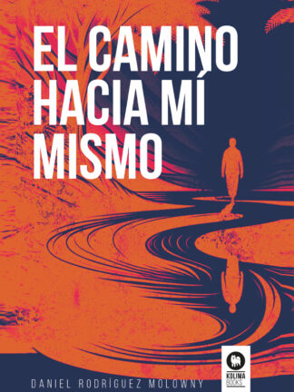 El camino hacia mí mismo