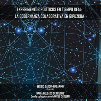 Experimentos políticos en tiempo real: la gobernanza colaborativa en Gipuzkoa