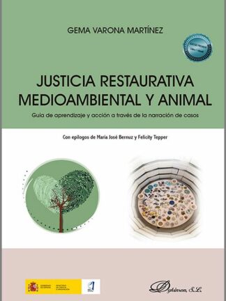 Justicia restaurativa medioambiental y animal Guía de aprendizaje y acción a través de la narración de casos