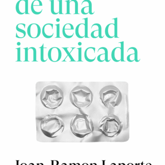 Crónica de una sociedad intoxicada