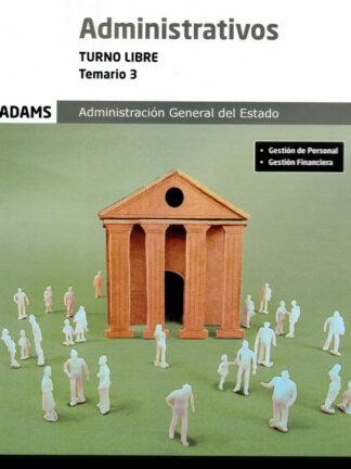 Administrativos Administración General del Estado. Temario 3.Turno libre Gestión de personal. Gestión financiera