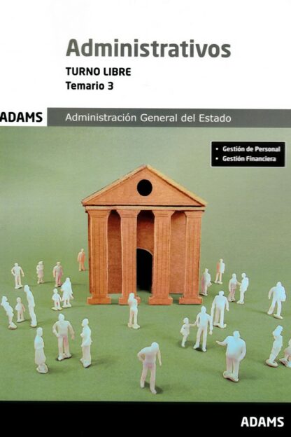 Administrativos Administración General del Estado. Temario 3.Turno libre Gestión de personal. Gestión financiera