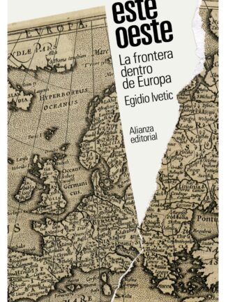 Este/Oeste. La frontera dentro de Europa