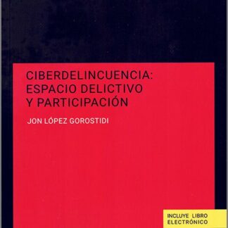 Ciberdelincuencia: espacio delictivo y participación