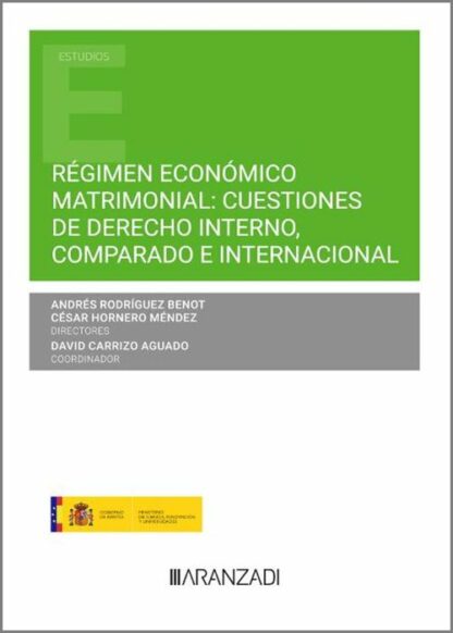 Régimen económico matrimonial: cuestiones de derecho interno, comparado e internacional