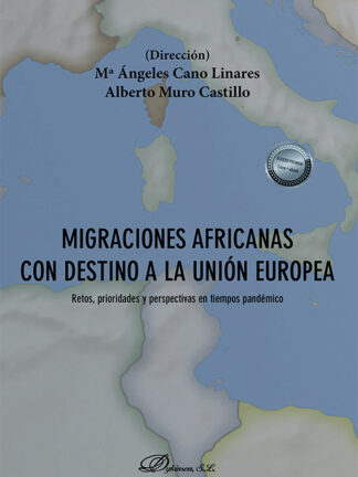 Migraciones africanas con destino a la Unión Europea Retos, prioridades y perspectivas en tiempos pandémico