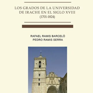 Los grados de la universidad de Irache en el siglo XVIII (1701-1824)