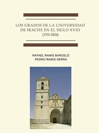 Los grados de la universidad de Irache en el siglo XVIII (1701-1824)