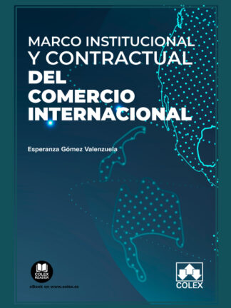 Marco institucional y contractual del comercio internacional