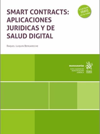 Smart Contracts: aplicaciones jurídicas y de salud digital