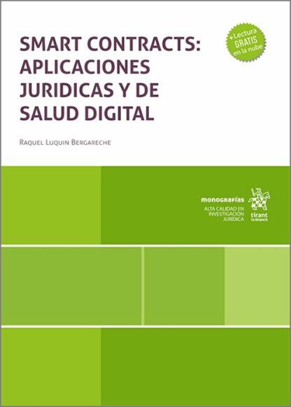 Smart Contracts: aplicaciones jurídicas y de salud digital