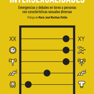 Intersexualidades. Emergencias y debates en torno a personas con característica