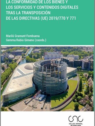 Conformidad de los bienes y los servicios y contenidos digitales tras la transposición de las directivas (UE) 2019/770 Y 771
