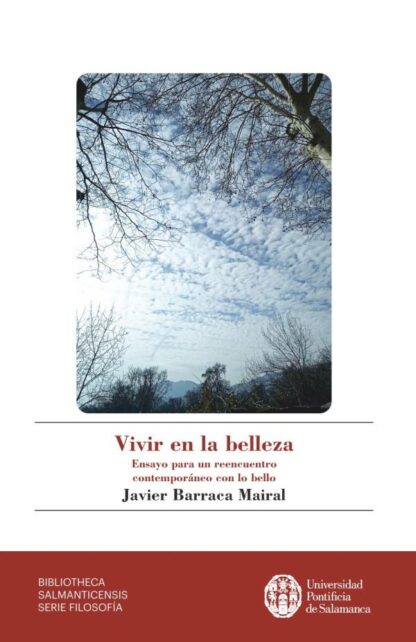 Vivir en la belleza. Ensayo para un reencuentro contemporáneo con lo bello