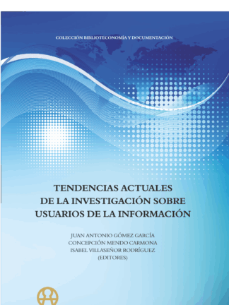 Tendencias actuales de la investigación sobre usuarios de la información
