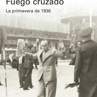 Fuego cruzado  La primavera de 1936