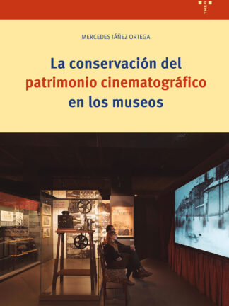 La conservación del patrimonio cinematográfico en los museos