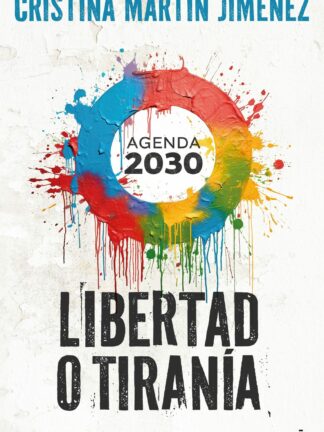 Libertad o tiranía.  Agenda 2030