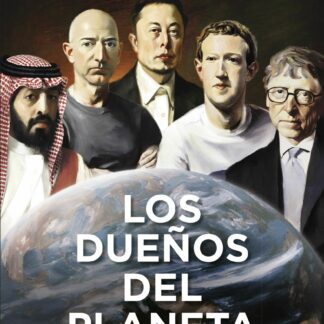 Los dueños del planeta. Ellos contra nosotros