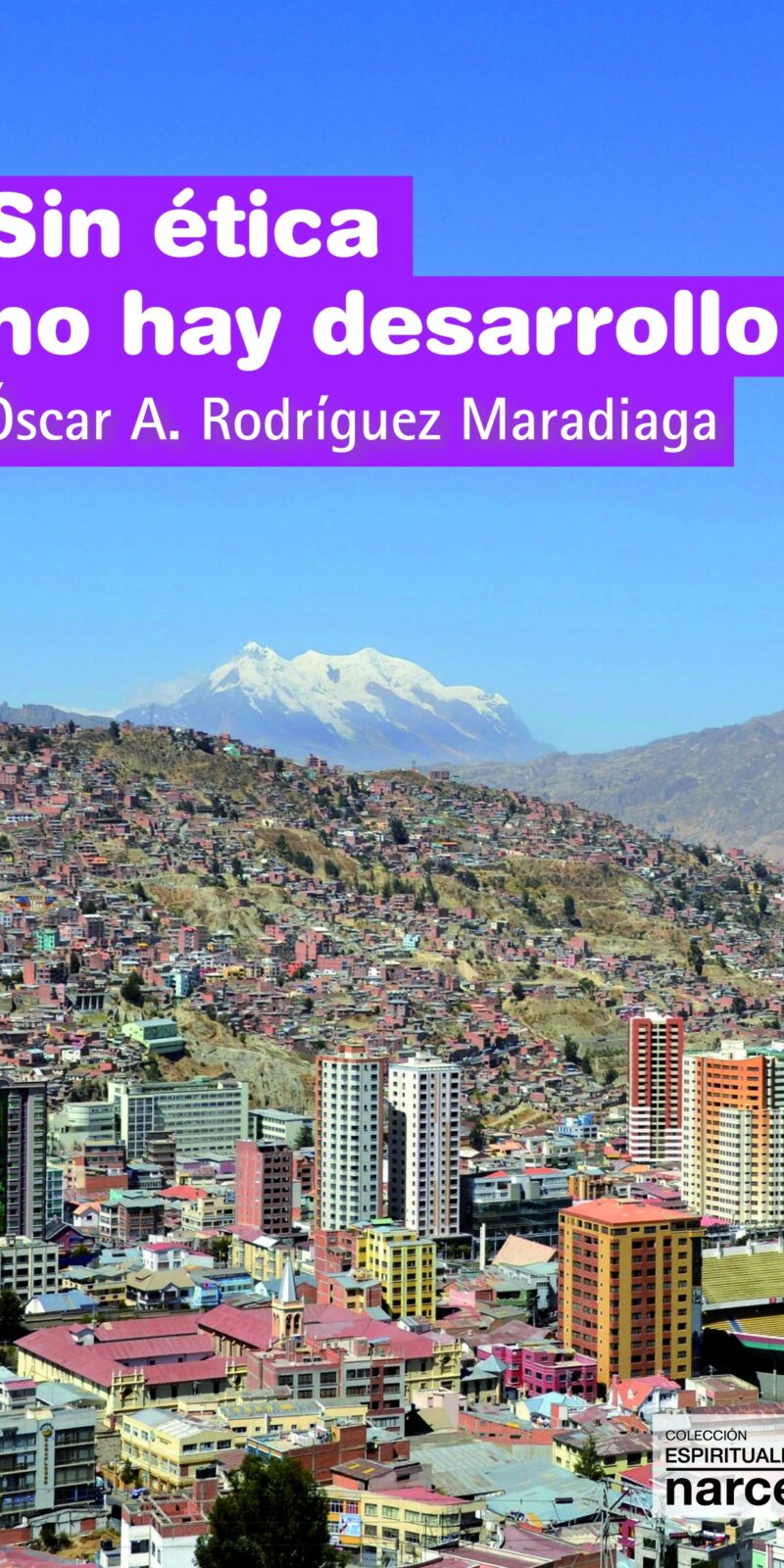 Sin ética no hay desarrollo