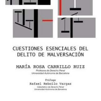 Cuestiones esenciales del delito de malversación