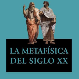 La metafísica del siglo XX