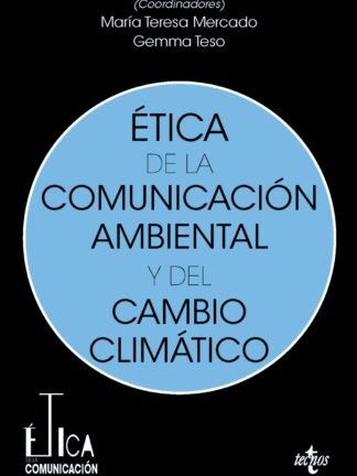 Ética de la comunicación ambiental y del cambio climático