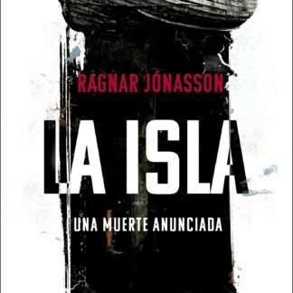 La isla (Serie Inspectora Hulda 2) Una muerte anunciada
