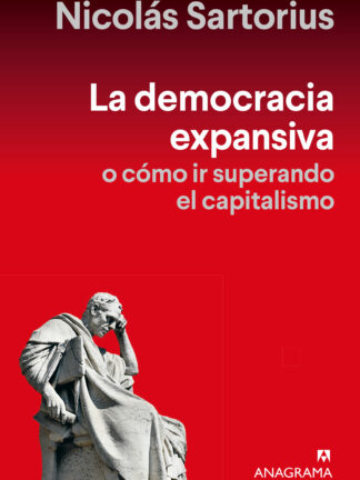 La democracia expansiva. O cómo ir superando el capitalismo