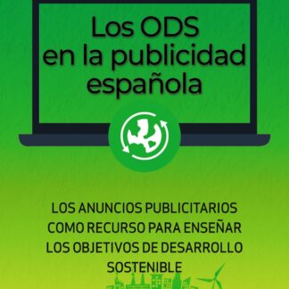 Los ODS en la publicidad española. Las campañas publicitarias como recurso didáctico en la enseñanza de los Objetivos de Desarrollo Sostenible