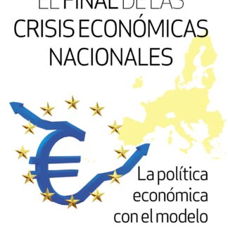 El final de las crisis económicas nacionales. La política económica con el modelo ECS-MEC