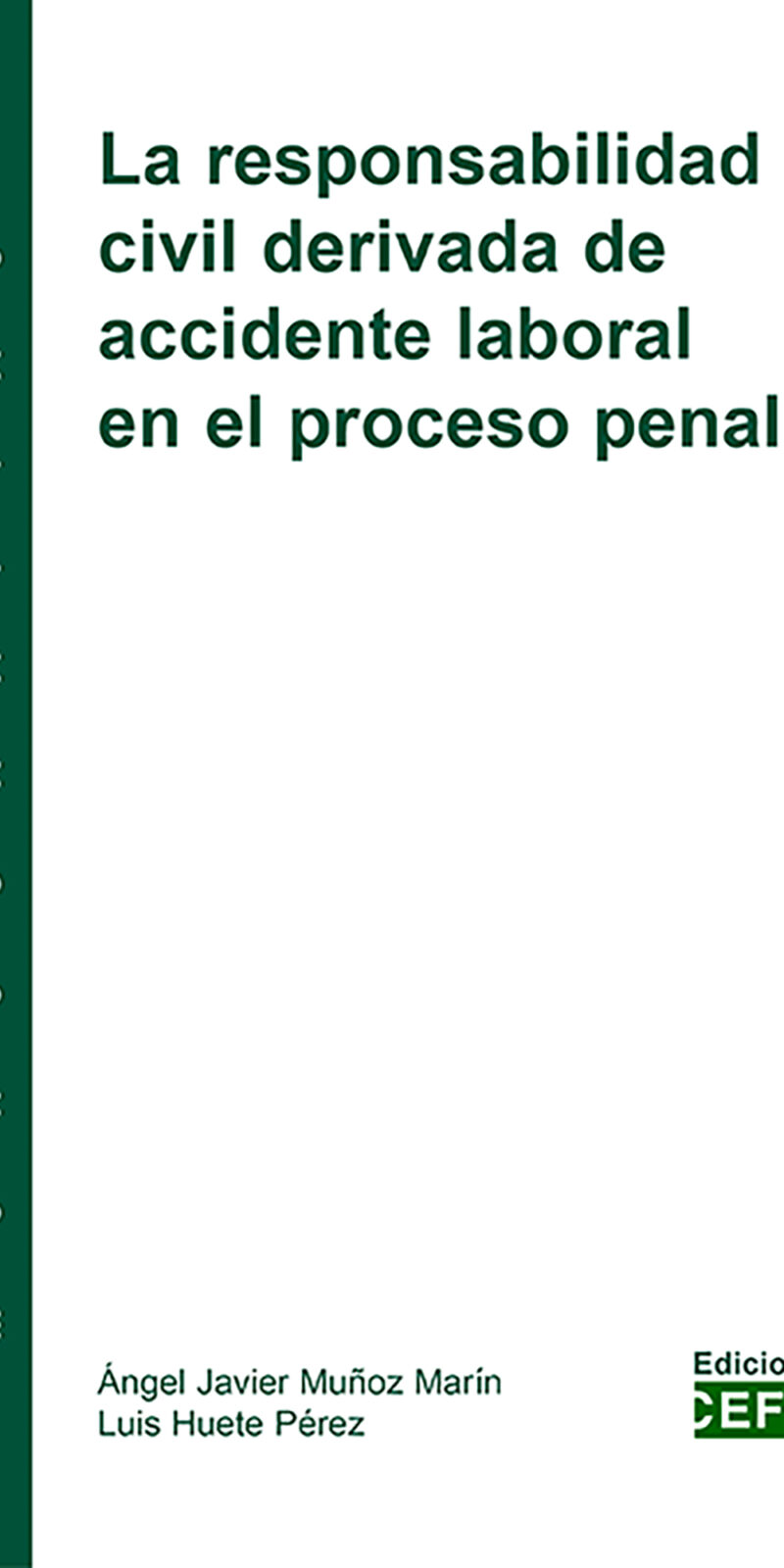 Responsabilidad Civil Derivada de Accidente Laboral en Proceso Penal