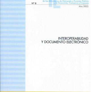 Interoperabilidad y documentos electrónicos Nº 8 2023 Separata del Boletín Oficial de los Ministerios de Hacienda y Función Pública y de Economía, Comercio y Empresa