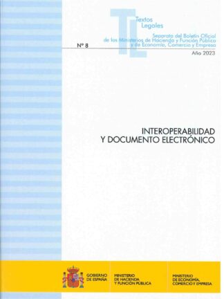 Interoperabilidad y documentos electrónicos Nº 8 2023 Separata del Boletín Oficial de los Ministerios de Hacienda y Función Pública y de Economía, Comercio y Empresa
