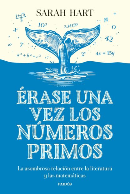 Erase una vez los números primos. La asombrosa relación entre la literatura y las matemáticas