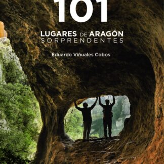 101 Lugares de Aragón sorprendentes
