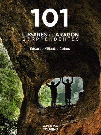 101 Lugares de Aragón sorprendentes