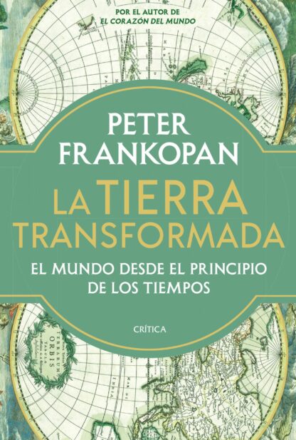 La Tierra transformada.  El mundo desde el principio de los tiempos
